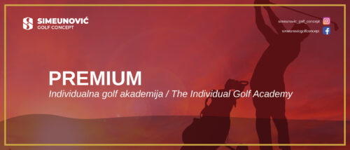 <b>PREMIUM</b> individualna golf akademija